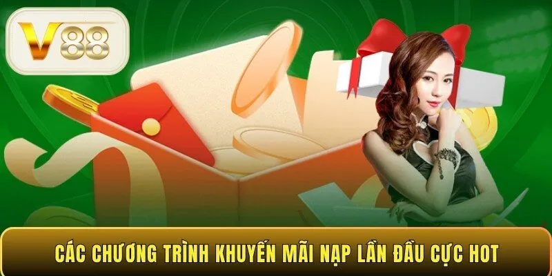Các chương trình khuyến mãi nạp lần đầu cực hot