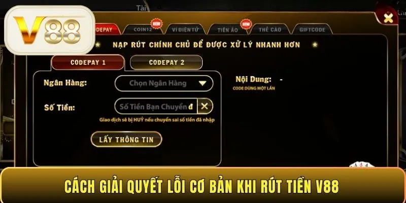 Cách giải quyết lỗi cơ bản khi rút tiền V88 
