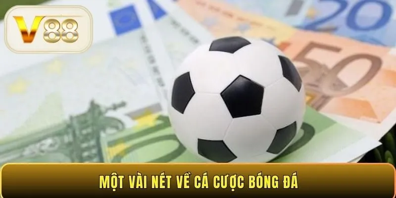 Một vài nét về cá cược bóng đá